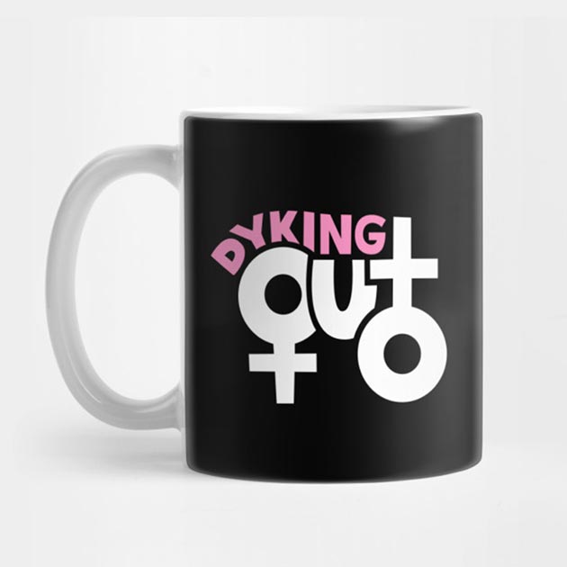 Queer Dyking Out Mug
