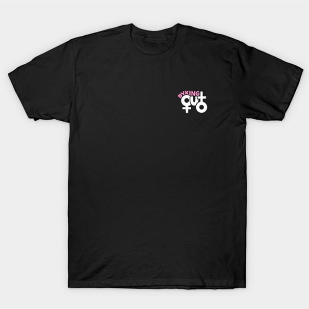 Dyking Out Official Merch Short Sleeve T-Shirt